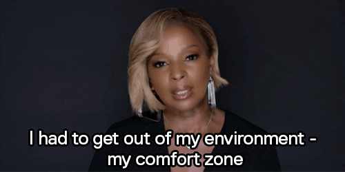 get out of comfort zone