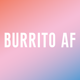 Burrito-Affirmation