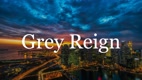 GreyReign