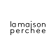 lamaisonperchee