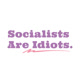 SocialistsAreIdiots