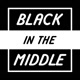 blackinthemiddle