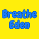 breatheeden