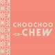choochoocachew
