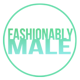 fashionablymale