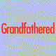 grandfathered