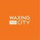 waxingthecity