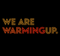 wearewarmingup