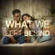 whatweleftbehind