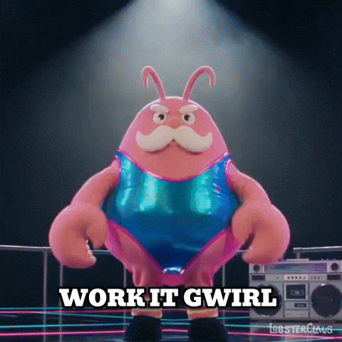 Work It Girl GIF by LobsterClaus