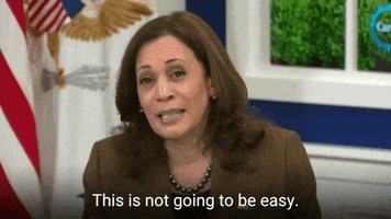 Not Going To Be Easy Kamala Harris GIF by The Democrats