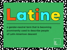 Latine Term GIF by Love Has No Labels