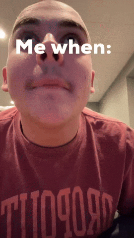 Me When GIF