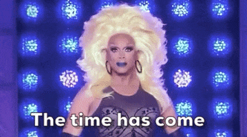 The Time Has Come Drag GIF by Emmys