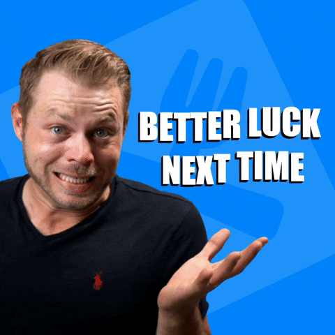 Better Luck Next Time GIFs - Find & Share on GIPHY
