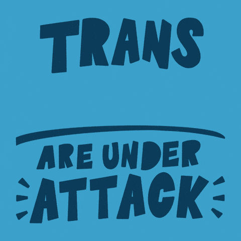 Trans rights are under attack