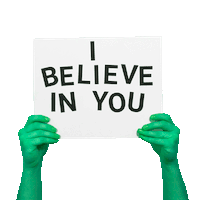 I Believe In You Animated Gif