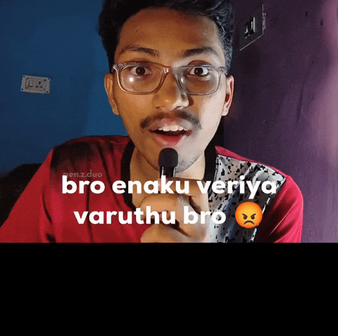 Bro Enaku Veriya Varuthu Bro GIF