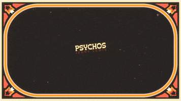 Psychos GIF by Jenny Lewis