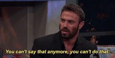 you cant say that anymore you cant do that season 3 GIF by Bachelor in Paradise