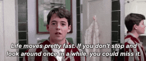 Life Moves Pretty Fast Gifs - Get The Best Gif On Giphy