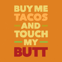 Touch Me Tacos GIF by LookHUMAN