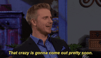 That Crazy Is Gonna Come Out Pretty Soon Season 3 GIF by Bachelor in Paradise