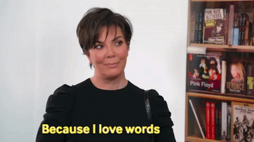 kris jenner words GIF by Bunim/Murray Productions