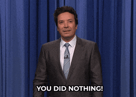 Jimmy Fallon Nothing GIF by The Tonight Show Starring Jimmy Fallon