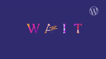 ad wait GIF by WordPress.com