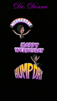 wednesday hump day GIF by Dr. Donna Thomas Rodgers