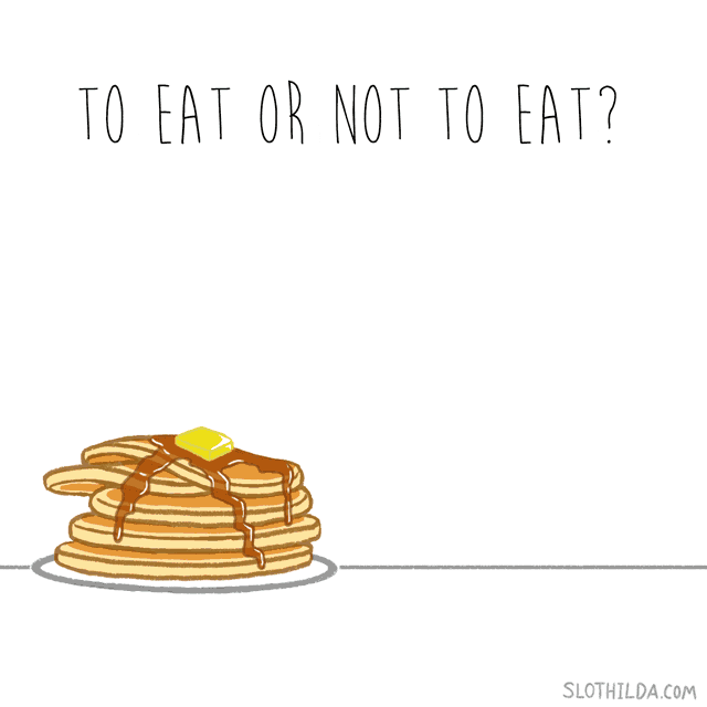 Cartoon gif. Adorable sloth wearing blue glasses and a pink hairbow appears in front of a stack of pancakes that are smothered in syrup and butter. She similes and opens her mouth, inhaling the entire stack. Text, “To eat or not to eat? Eat!!!”