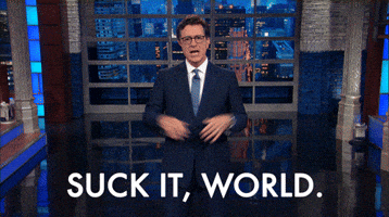 Suck It Stephen Colbert GIF by The Late Show With Stephen Colbert