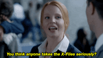 you think anyone takes the x files seriously GIF by The X-Files