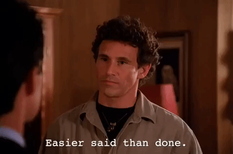 Image result for easier said than done gif