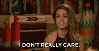 I Really Dont Care Gifs Get The Best Gif On Giphy I Really Dont Care Gifs Get The Best Gif On Giphy