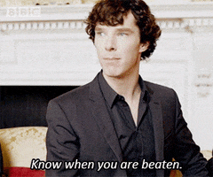know when you are beaten sherlock holmes GIF by BBC