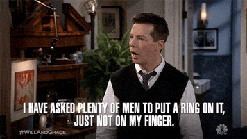episode 11 i have asked plenty of men to put a ring on it just not on my finger GIF by Will & Grace