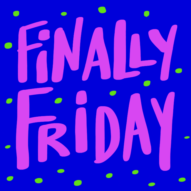 Text gif. Neon colored flashing text says, "Finally Friday!"