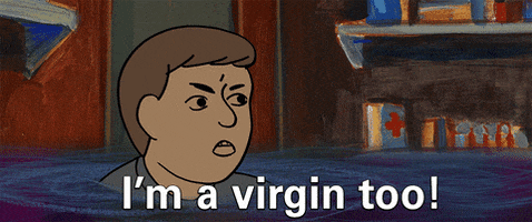 im a virgin too sort of GIF by My Entire High School Sinking Into The Sea
