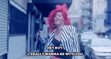 hey boy i really wanna be with you what's my name GIF by Rihanna