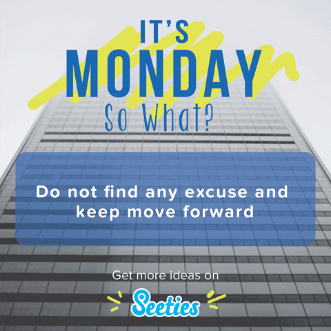 monday blues cheer up motivation seeties GIF by Seeties.me