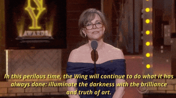 Sally Field In This Perilous Time The Wing Will Continue To Do What Its Always Done GIF by Tony Awards
