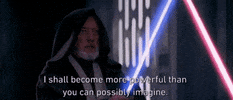 I Shall Become More Powerful Than You Can Possibly Imagine Episode 4 GIF by Star Wars