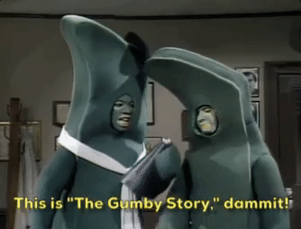 Image result for eddie murphy gumby I'm gumby dammit! gif