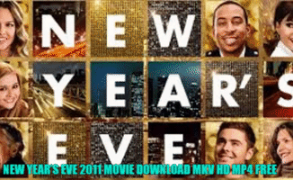 New YearâS Eve 2011 Mp4 Movie Download GIF