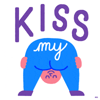 Kiss My Ass Gifs Get The Best Gif On Giphy
