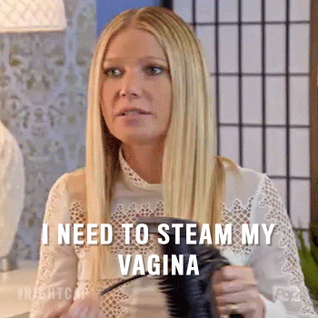 Gwyneth Paltrow I Need To Steam My Vagina GIF by Nightcap - Find & Share on GIPHY
