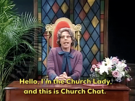 Image result for church lady gif