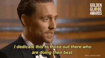i dedicate this to those out there who are doing their best tom hiddleston GIF by Golden Globes